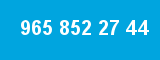 965 852 27 44
